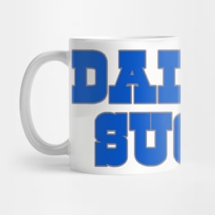 The Dallas Sucks Mug